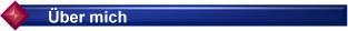 &Uuml;ber mich